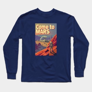 Come to Mars - Vintage Poster Style - Sci-Fi Long Sleeve T-Shirt